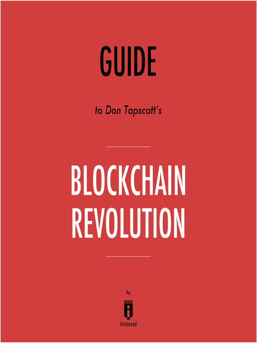 Title details for Guide to Don Tapscott's Blockchain Revolution by Instaread by Instaread - Available